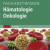 Facharzt Hämatologie Onkologie