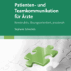 ELSEVIER ESSENTIALS Patienten- und Teamkommunikation für Ärzte Konstruktiv, lösungsorientiert, praxisnah