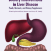 Dietary Interventions in Liver Disease Foods, Nutrients, and Dietary Supplements