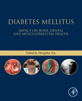 Diabetes Mellitus Impact on Bone, Dental and Musculoskeletal Health A volume in Bones, Joints, and Hormones series