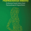 Pregnancy and the Pharmaceutical Industry The Movement Towards Evidence-Based Pharmacotherapy for Pregnant Women