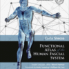 Functional Atlas of the Human Fascial System