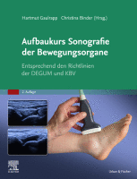 Aufbaukurs Sonografie der Bewegungsorgane Entsprechend den Richtlinien der DEGUM und KBV