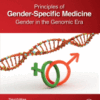 Principles of Gender-Specific Medicine Gender in the Genomic Era