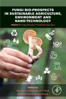 Fungi Bio-Prospects in Sustainable Agriculture, Environment and Nano-Technology Volume 1: Fungal Diversity of Sustainable Agriculture