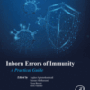 Inborn Errors of Immunity A Practical Guide