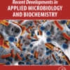 Recent Developments in Applied Microbiology and Biochemistry