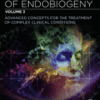 The Theory of Endobiogeny Volume 3: Advanced Concepts for the Treatment of Complex Clinical Conditions