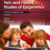 Twin and Family Studies of Epigenetics Volume 27 in Translational Epigenetics