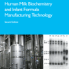 Human Milk Biochemistry and Infant Formula Manufacturing Technology