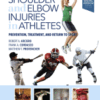 Shoulder and Elbow Injuries in Athletes Prevention, Treatment and Return to Sport