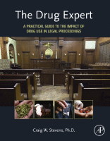 The Drug Expert A Practical Guide to the Impact of Drug Use in Legal Proceedings