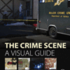 The Crime Scene A Visual Guide