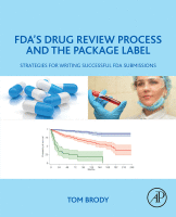 FDA's Drug Review Process and the Package Label Strategies for Writing Successful FDA Submissions