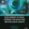 Advances and Avenues in the Development of Novel Carriers for Bioactives and Biological Agents