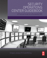 Security Operations Center Guidebook A Practical Guide for a Successful SOC