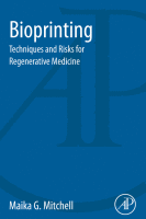 Bioprinting Techniques and Risks for Regenerative Medicine