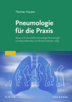 Pneumologie für die Praxis Akute und chronische Atemwegserkrankungen mit Besonderheiten im fortschreitenden Alter