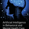 Artificial Intelligence in Behavioral and Mental Health Care