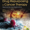 Drug Repurposing in Cancer Therapy Approaches and Applications