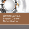 Central Nervous System Cancer Rehabilitation