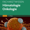 Facharztwissen Hämatologie Onkologie Mit Zugang zur Medizinwelt