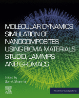 Molecular Dynamics Simulation of Nanocomposites Using BIOVIA Materials Studio, Lammps and Gromacs A volume in Micro and Nano Technologies