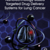 Nanotechnology-Based Targeted Drug Delivery Systems for Lung Cancer