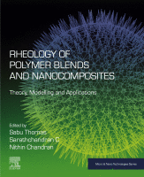 Rheology of Polymer Blends and Nanocomposites Theory, Modelling and Applications A volume in Micro and Nano Technologies