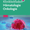 Klinikleitfaden Hämatologie Onkologie