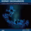 Kidney Biomarkers Clinical Aspects and Laboratory Determination