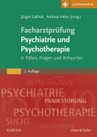 Facharztprüfung Psychiatrie und Psychotherapie in Fällen, Fragen & Antworten