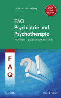 FAQ Psychiatrie und Psychotherapie A volume in FAQ