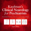 Kaufman's Clinical Neurology for Psychiatrists