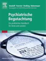 Psychiatrische Begutachtung Ein praktisches Handbuch für Ärzte und Juristen