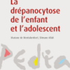 La Drépanocytose de L'enfant et L'adolescent