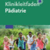 Klinikleitfaden Pädiatrie A volume in Klinikleitfaden