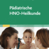 Pädiatrische HNO-Heilkunde