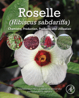 Roselle (Hibiscus sabdariffa) Chemistry, Production, Products, and Utilization