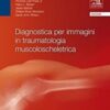 Diagnostica per immagini in traumatologia muscoloscheletrica