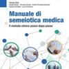 Manuale di semeiotica medica: Il metodo clinico passo dopo passo (Italian Edition) 2022 Epub+ converted pdf