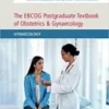 The EBCOG Postgraduate Textbook of Obstetrics & Gynaecology: Volume 2, Gynaecology: Gynaecology 1st Edición