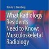 What Radiology Residents Need to Know: Musculoskeletal Radiology