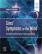 Sims' Symptoms in the Mind: Textbook of Descriptive Psychopathology E-Book 7th Edition 2022 Original PDF