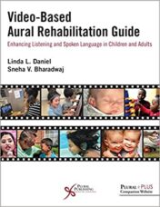 Video-Based Aural Rehabilitation Guide: Enhancing Listening and Spoken Language in Children and Adults 1st Ed