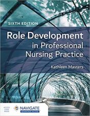 Role Development in Professional Nursing Practice 6th Ed