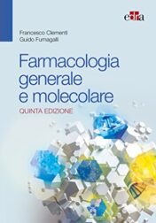 Farmacologia generale e molecolare. Nuova ediz., 5e