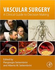 Vascular Surgery: A Clinical Guide to Decision-making 1st Ed