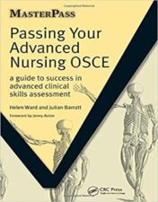 Passing Your Advanced Nursing OSCE: A Guide to Success in Advanced Clinical Skills Assessment: 1 (Masterpass) 2009 Original PDF