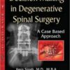 Decision Making in Degenerative Spinal Surgery: A Case Based Approach